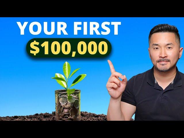 Everything You Need to Achieve Your First $100K