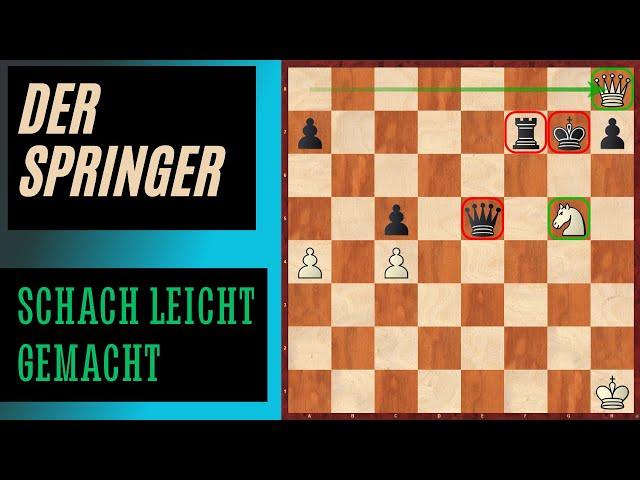 Der Springer: Die verborgene Kraft im Schach!