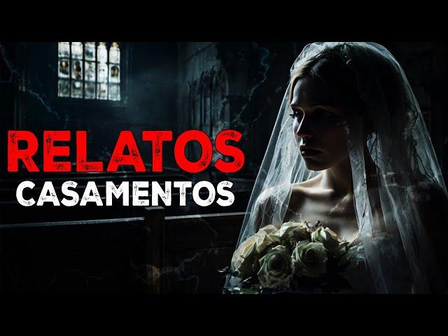 RELATOS ASSUSTADORES DE CASAMENTO