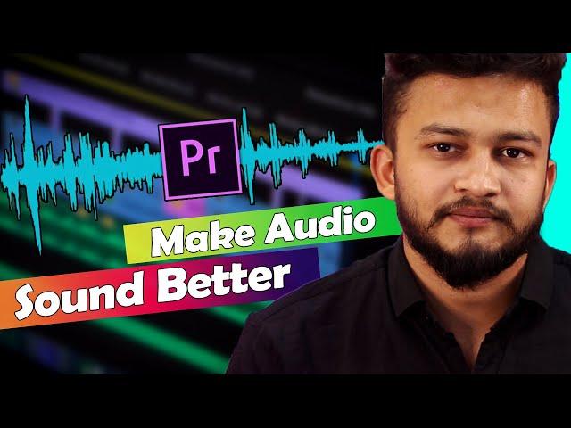 The Best Sound (clean and crisp audio) Editing Adobe Premiere Pro || Better Audio For Youtube Videos