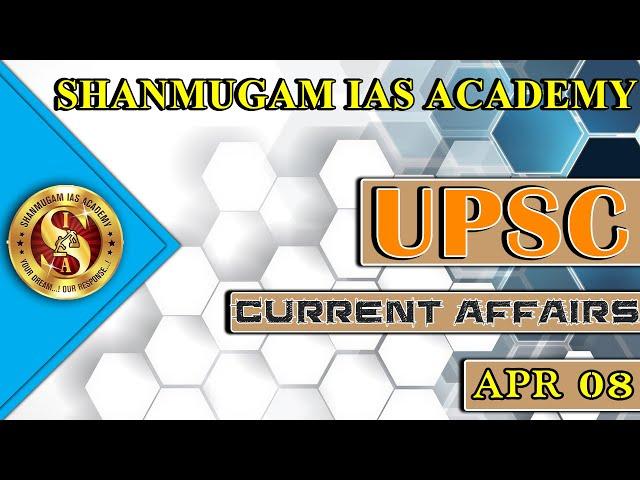 Today current affairs I IAS I UPSC I Shanmugam ias academy