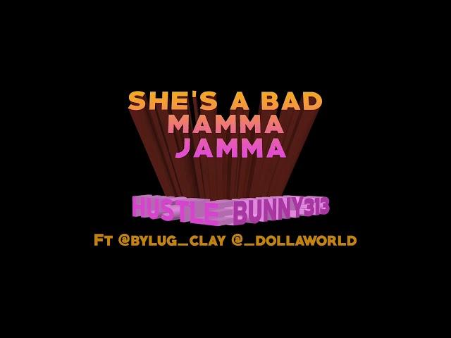 Hustle bunny313 Bad Mamma jamma