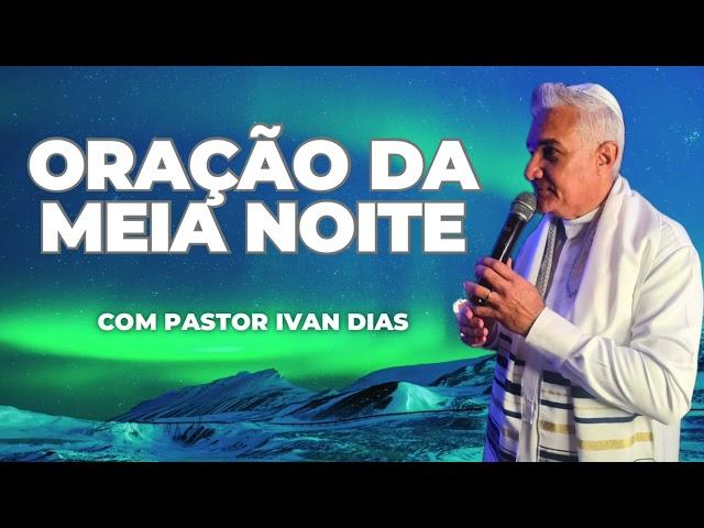 EU CREIO !!! ORAÇÃO DA MEIA-NOITE - 20 DE OUTUBRO