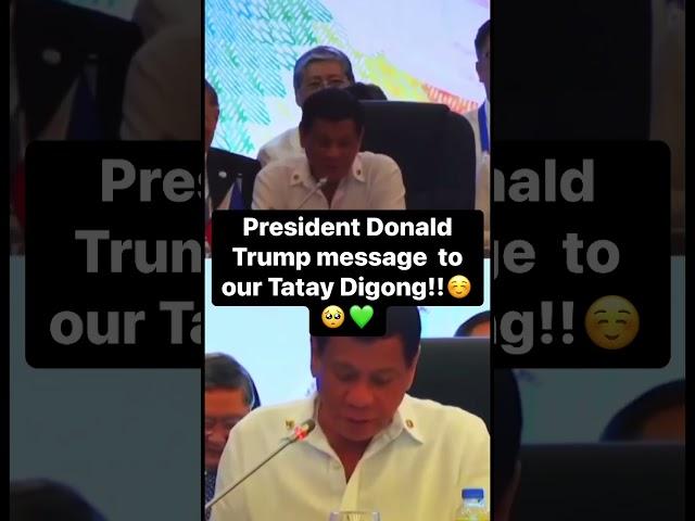 President Donald Trump messgae to Tatay Digong #prrd