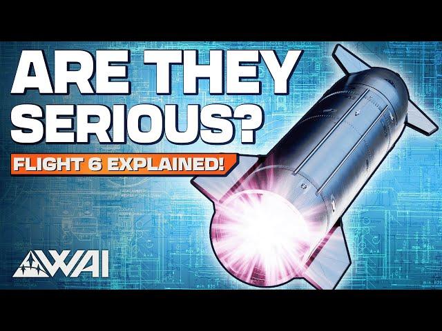 Get ready for Starship Flight 6 - SpaceX's incredible NEXT launch explained!