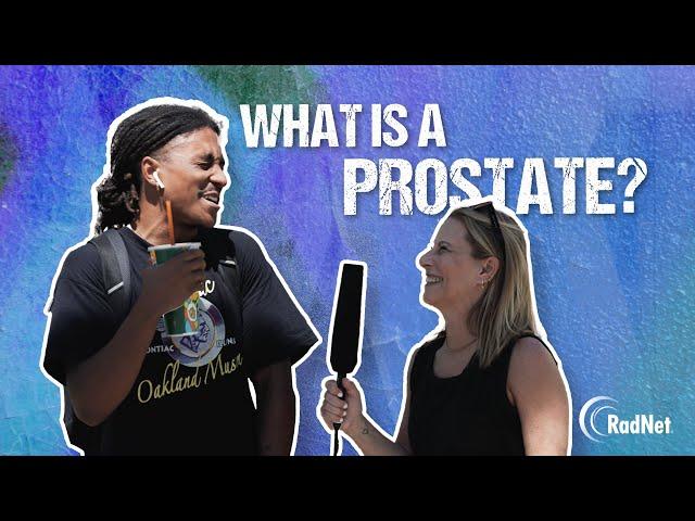 What is a Prostate? RadNet on the Street