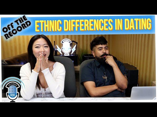 Off The Record: Differences in Dating Your Own Ethnicity (ft. Jessie Ma)