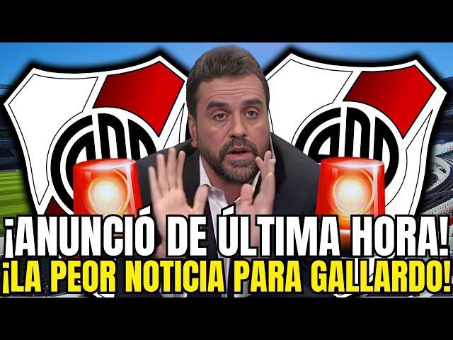 ¡ÚLTIMA HORA! ¡CONFIRMACIÓN INESPERADA! ¡GALLARDO NO ESPERABA! NOTICIAS RIVER PLATE HOY