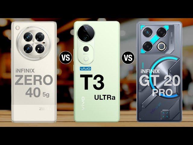 infinix zero 40 vs vivo t3 ultra vs infinix gt 20 pro