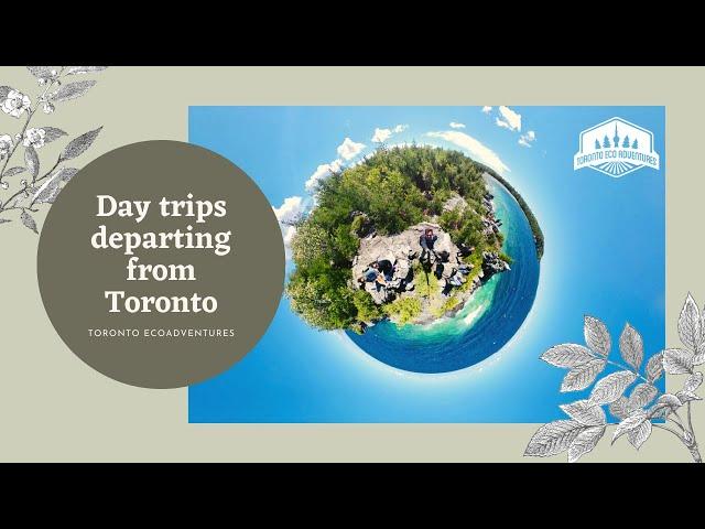 Day Trip Adventures departing from Toronto, Best Places in Ontario