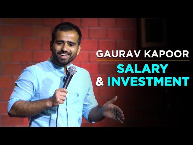 SALARY & INVESTMENT | Gaurav Kapoor | Stand Up Comedy