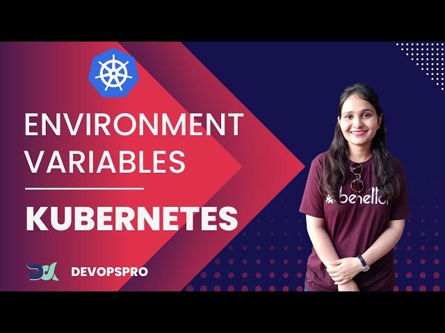 Environment Variables in Kubernetes: Simplified Guide for DevOps Pros