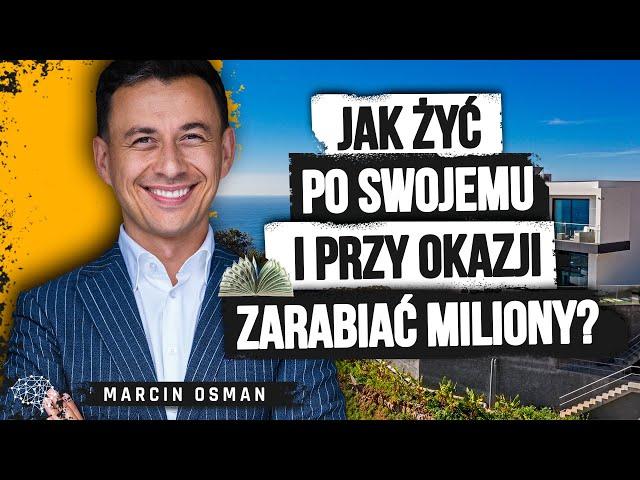 Biznes kreuje jego styl życia. Marcin Osman