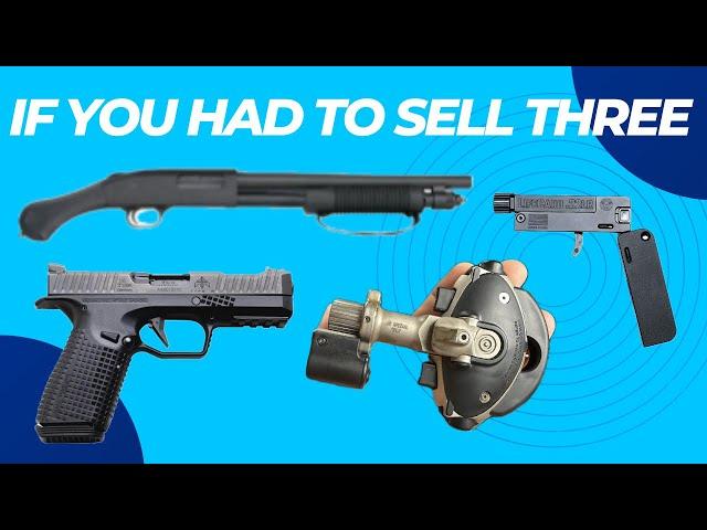 If You Had to Sell Three Guns