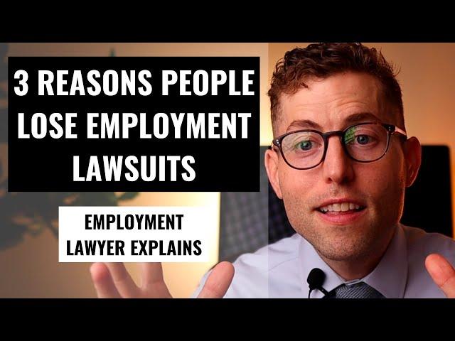 Top 3 Reasons People Lose Employment Lawsuits