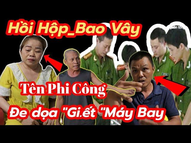 Hồi Hộp " Bao Vây Tên PHI CÔNG 40.T Lái MÁY BAY 60.T " Đe Dọa Gi.ết Máy Bay Và Cái Kết