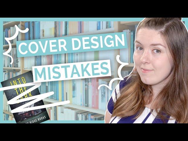 5 Book Cover Design Mistakes All Authors Make