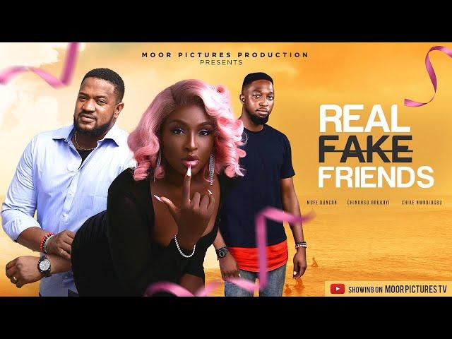 REAL FAKE FRIENDS (CHINONSO ARUBAYI, MOFE DUNCAN ) - NIGERIAN MOVIES 2023 LATEST FULL MOVIE