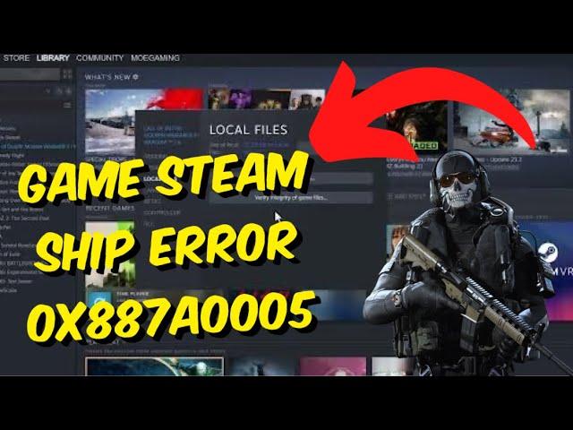 How To Fix Warzone 2.0 Error Game Steam Ship - Warzone 2.0 Error 0x887a0005