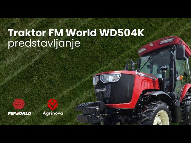 Predstavljanje traktora FM World 504K od 50ks