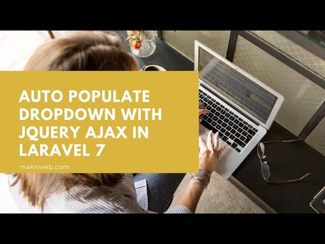 Auto populate Dropdown with jQuery AJAX in Laravel 7