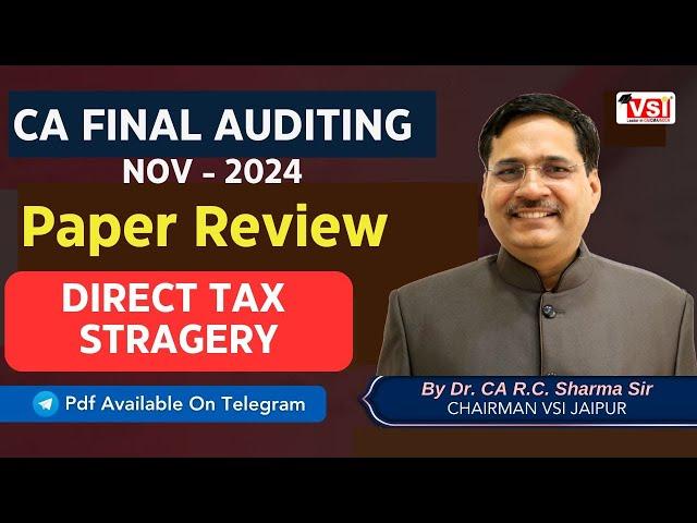 CA Final Nov 2024 Adv Auditing Paper Review &  Stragery For Direct Tax #icai By Dr CA R C Sharma Sir