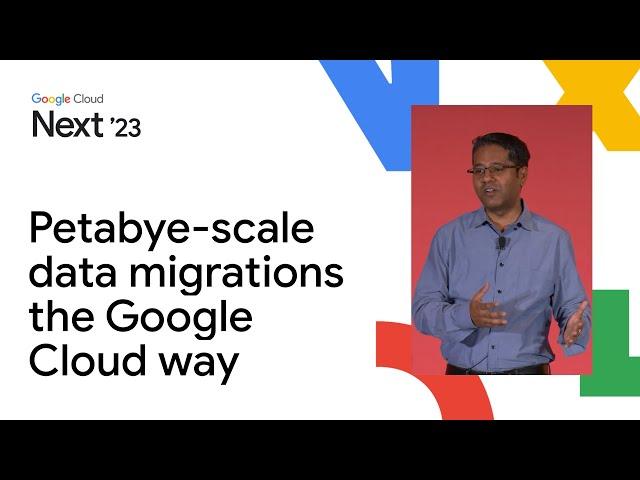 Petabyte-scale data migrations the Google Cloud way