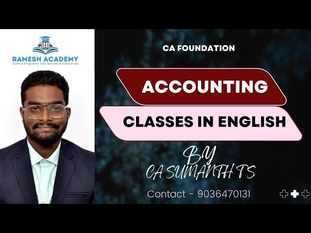 CA Foundation | Paper 1 | Accounting | Accounting Basics | Classes in English By CA Sumanth T S