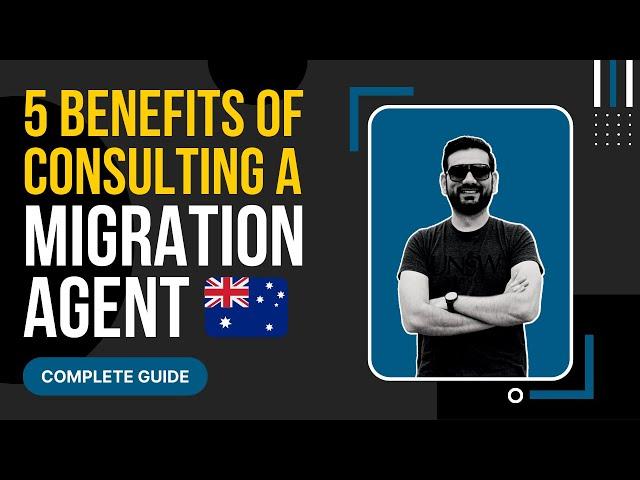 5 Major Benefits of Consulting Australia Registered Migration Agent 2022!  [ENG SUBS]