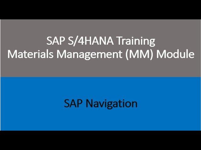 Video 02 - SAP S/4HANA Materials Management (MM) module training - Navigation in SAP