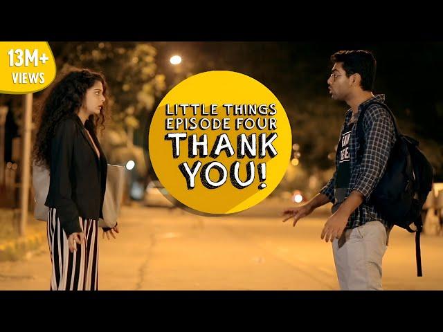 Dice Media | Little Things | S01E04 - Thank You!