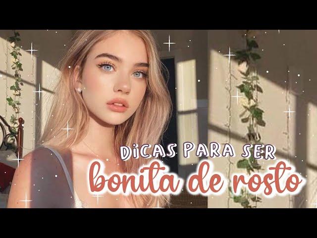 10 TRUQUES PARA SER BONITA DE ROSTO | DICAS DE COMO TER UM ROSTO BONITO *beleza, acessórios, pele* 