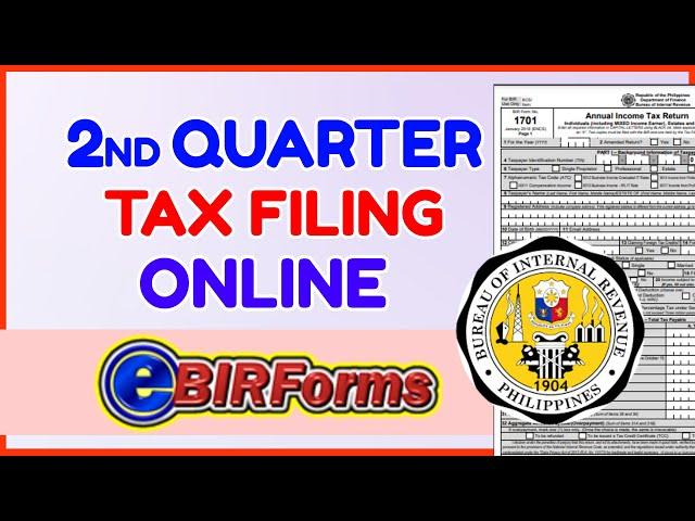 1701Q 2nd Quarterly Filing BIR Online: How to Use eBIRForms for Tax Filing [Aug 15 Deadline]