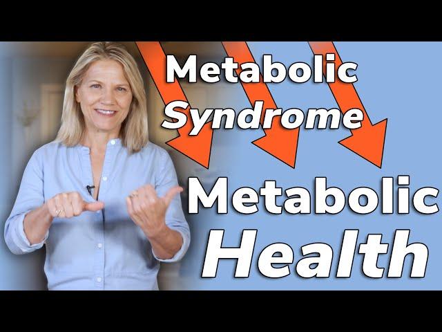 Move From Metabolic Syndrome to Metabolic Health - 4 Things That Make a Difference