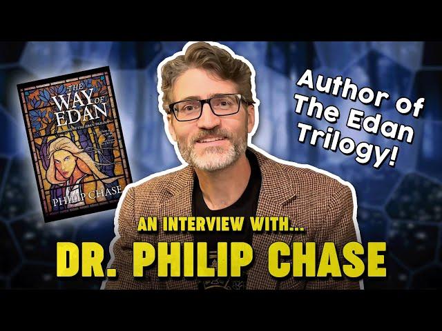 DR. PHILIP CHASE Interview! - Author of THE EDAN TRILOGY (Spoiler-Free)