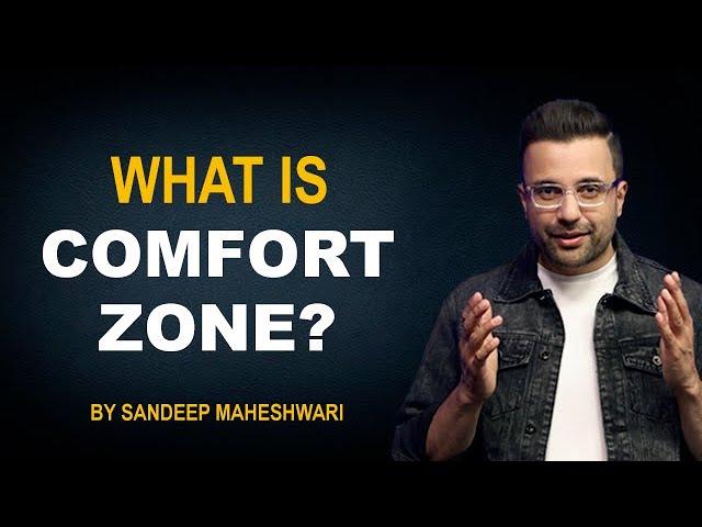 What is Comfort Zone? By Sandeep Maheshwari | Hindi