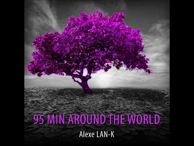 95 MIN AROUND THE WORLD (Ethnic Deep House dj set)