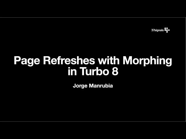 Page refreshes with morphing in Turbo 8