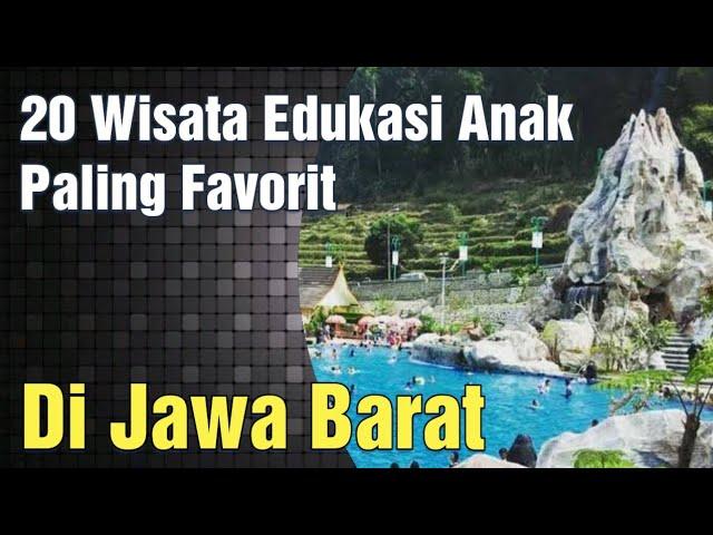 Trip Jawa Barat : Rekomendasi 20  Wisata Edukasi Anak Dan Keluarga Paling Favorit  Tour & Travel