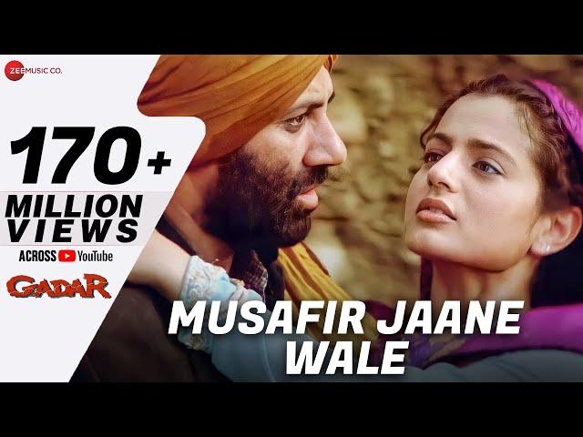 Gadar - Musafir Jaane Wale - Full Video | Sunny Deol , Ameesha Patel | Udit Narayan , Preeti Uttam