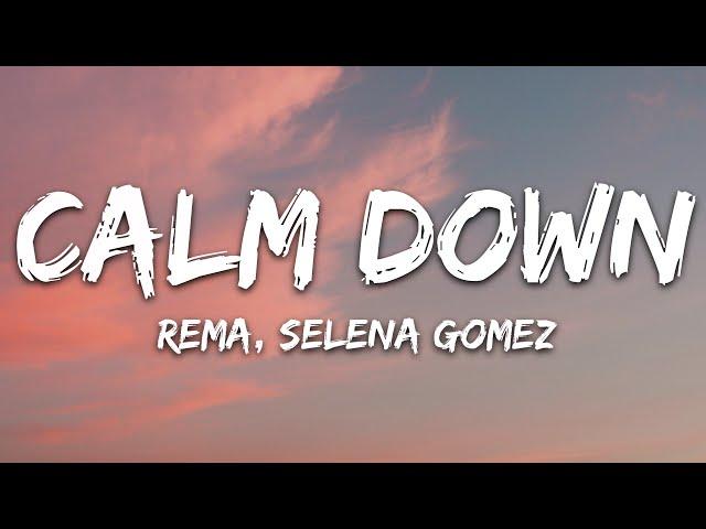 Rema, Selena Gomez - Calm Down (Lyrics)