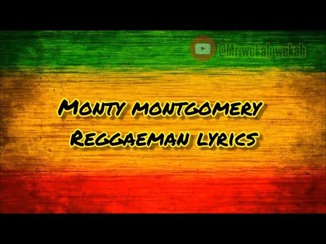 Monty Montgomery - Reggaeman (lyrics)