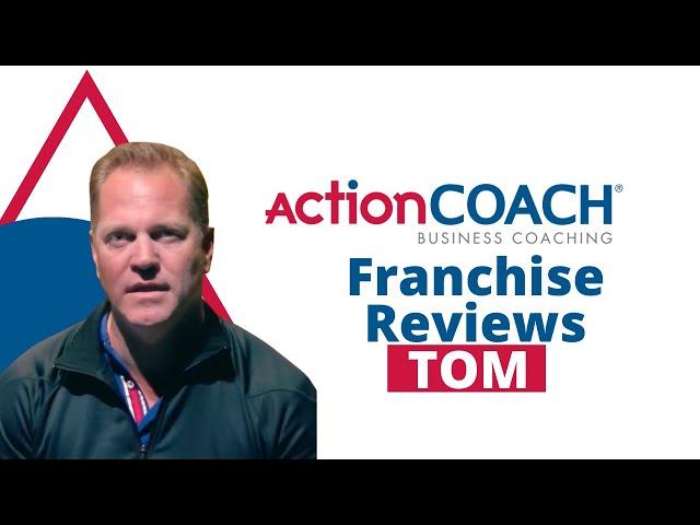 Action Coach Franchise Reviews - Tom Dougherty  | Franchise Opportunities