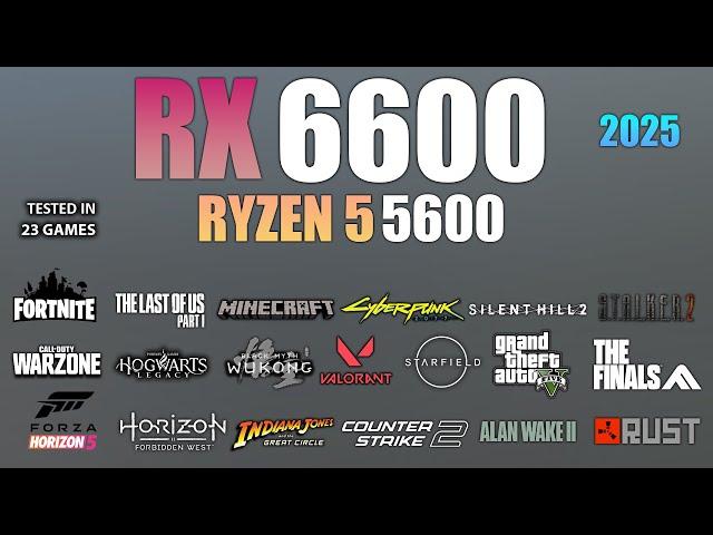 RX 6600 Ryzen 5 5600 : Test in 23 Games - Budget Gaming PC