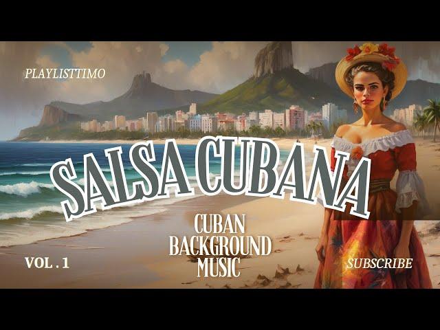 Salsa Cubana - Buenavista Social Club | Cuban background music