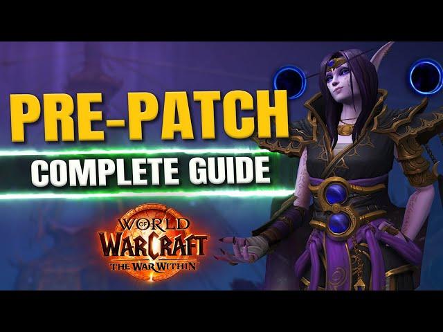 WoW: War Within PRE-PATCH GUIDE - Everything Coming!