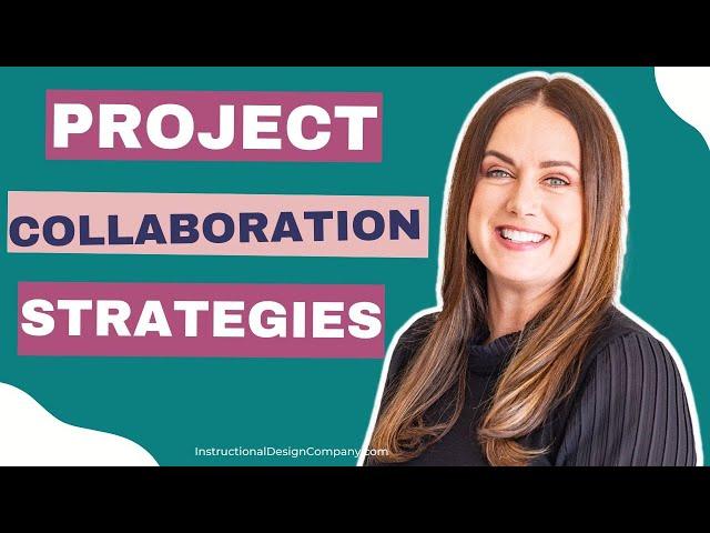 ID Project Collaboration: Success Strategies for Instructional Designers