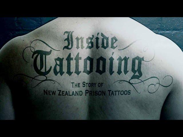 Inside Tattooing: The Story of New Zealand Prison Tattoos (2012) | Full Documentary | Glenn Elliott