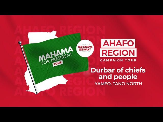 WATCH LIVE |⁠ ⁠⁠Durbar of chiefs and people of Yamfo [Tano North] | #Mahama4change2024 Campaign |…