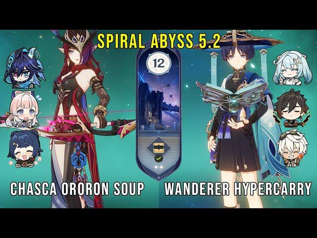 C0 Chasca Ororon Soup and C0 Wanderer Hypercarry | Genshin Impact Abyss 5.2 Floor 12 9 Stars